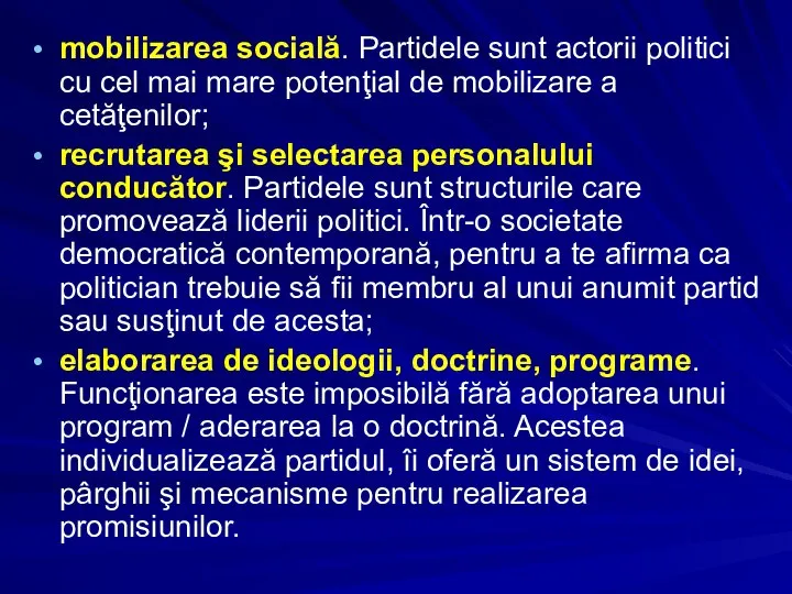 mobilizarea socială. Partidele sunt actorii politici cu cel mai mare potenţial