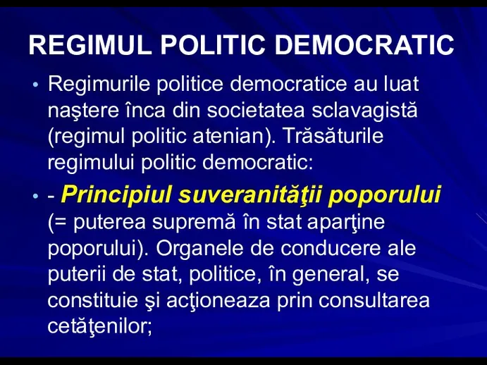 REGIMUL POLITIC DEMOCRATIC Regimurile politice democratice au luat naştere înca din