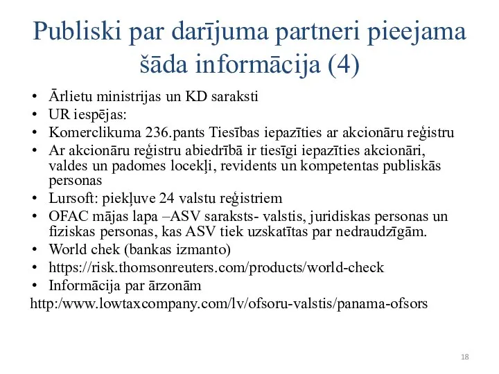 Publiski par darījuma partneri pieejama šāda informācija (4) Ārlietu ministrijas un