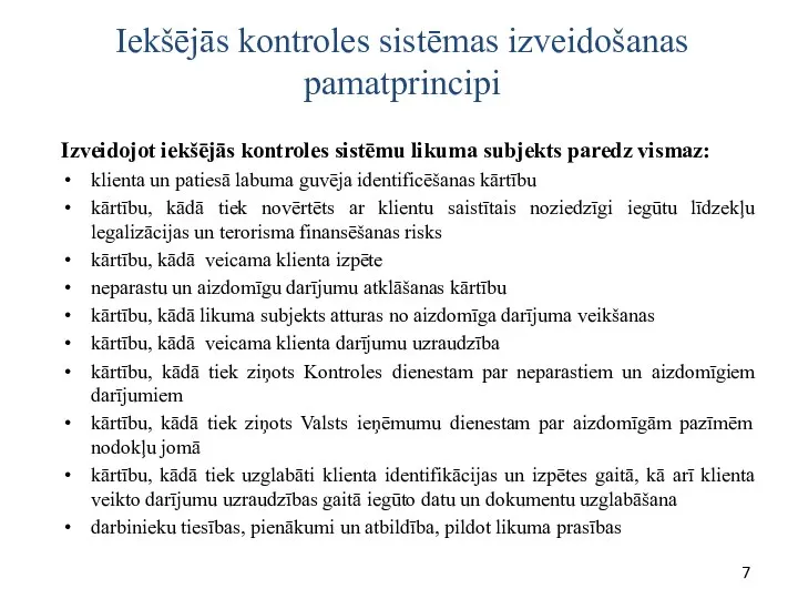 Iekšējās kontroles sistēmas izveidošanas pamatprincipi Izveidojot iekšējās kontroles sistēmu likuma subjekts