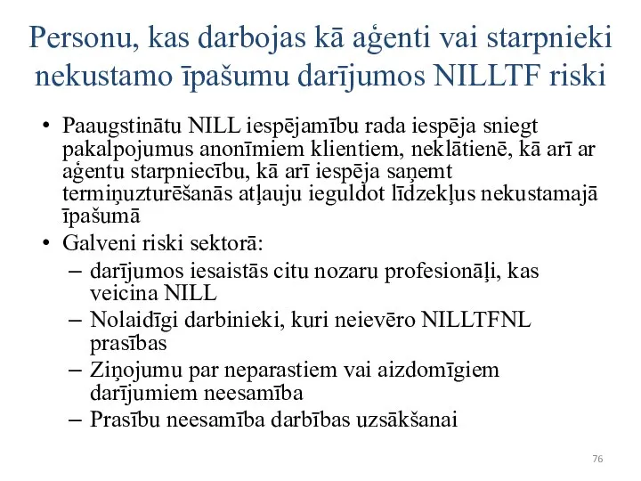 Personu, kas darbojas kā aģenti vai starpnieki nekustamo īpašumu darījumos NILLTF