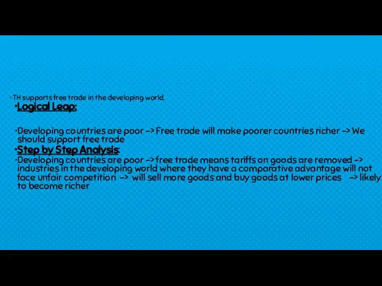 TH supports free trade in the developing world. Logical Leap: Developing