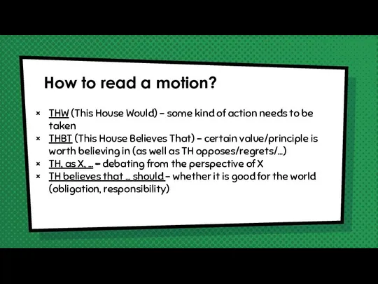 How to read a motion? THW (This House Would) - some