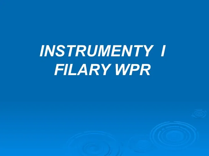 INSTRUMENTY I FILARY WPR