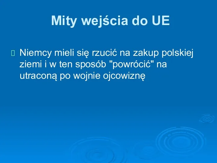 Mity wejścia do UE Niemcy mieli się rzucić na zakup polskiej