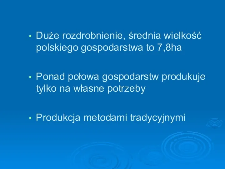 Duże rozdrobnienie, średnia wielkość polskiego gospodarstwa to 7,8ha Ponad połowa gospodarstw