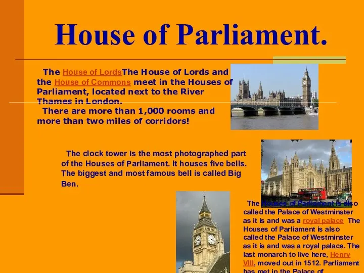 House of Parliament. The House of LordsThe House of Lords and
