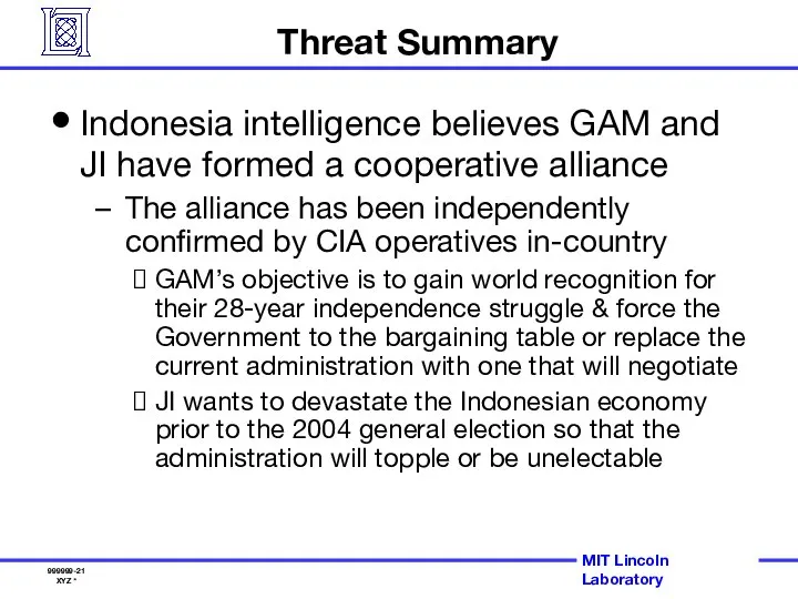 Threat Summary Indonesia intelligence believes GAM and JI have formed a