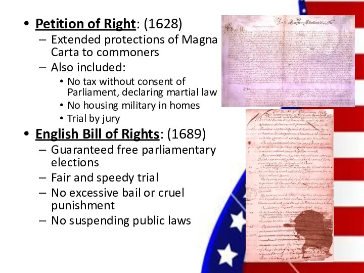 Petition of Right: (1628) Extended protections of Magna Carta to commoners