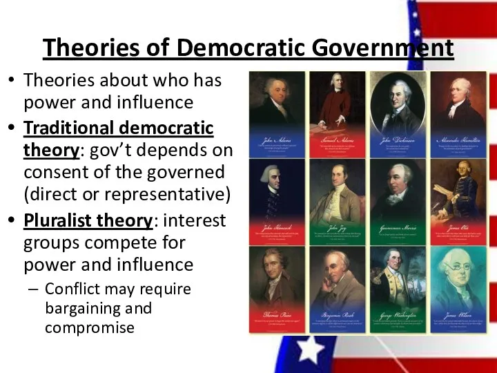 Theories of Democratic Government Theories about who has power and influence