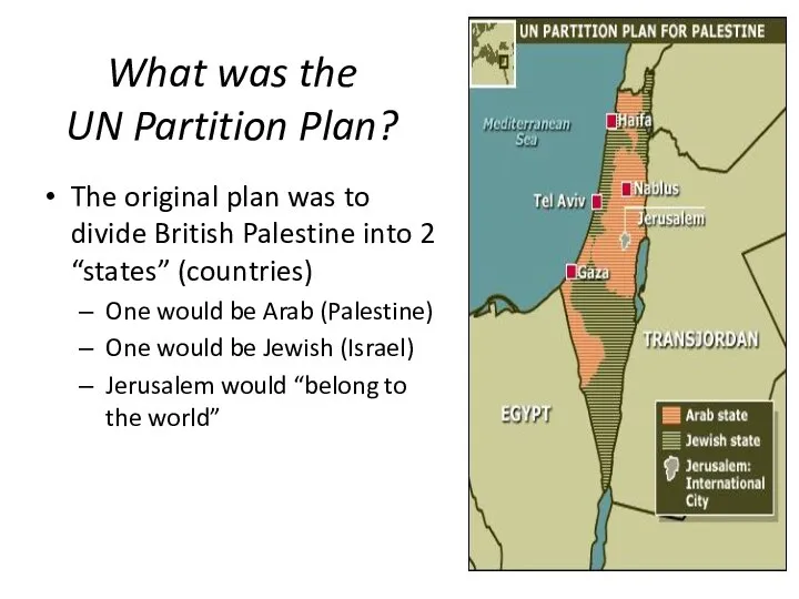 What was the UN Partition Plan? The original plan was to