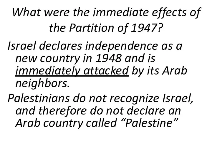 What were the immediate effects of the Partition of 1947? Israel