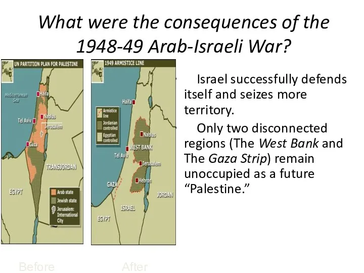 What were the consequences of the 1948-49 Arab-Israeli War? Israel successfully
