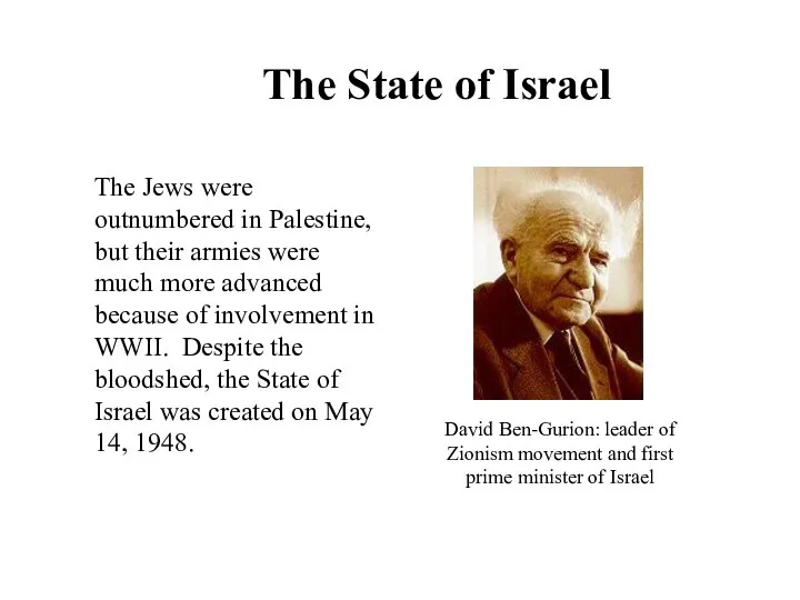 The Jews were outnumbered in Palestine, but their armies were much