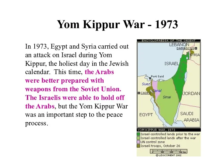 In 1973, Egypt and Syria carried out an attack on Israel