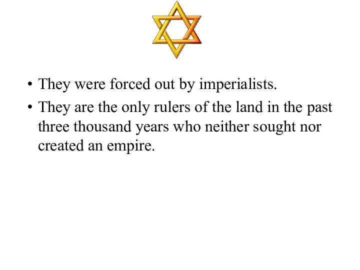 They were forced out by imperialists. They are the only rulers