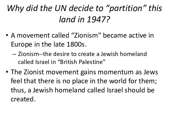 Why did the UN decide to “partition” this land in 1947?