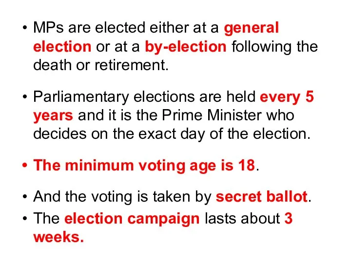 MPs are elected either at a general election or at a