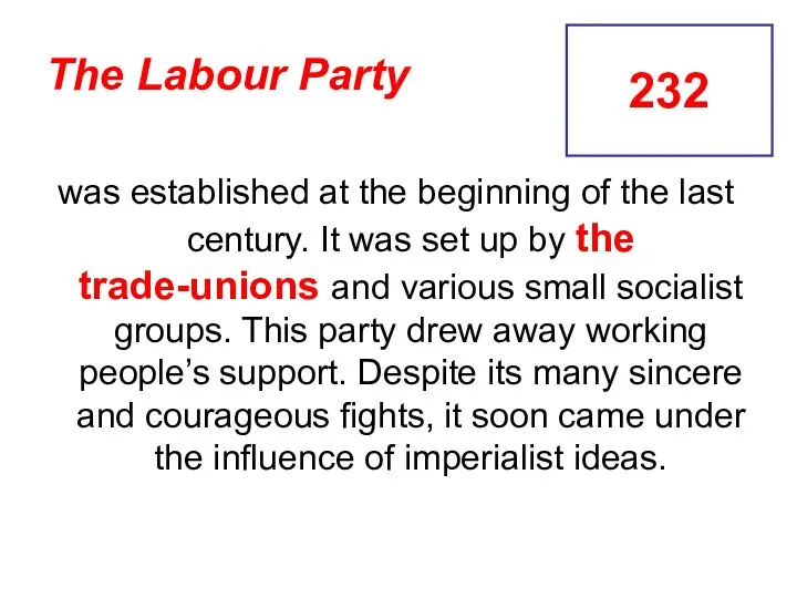 The Labour Party was established at the beginning of the last