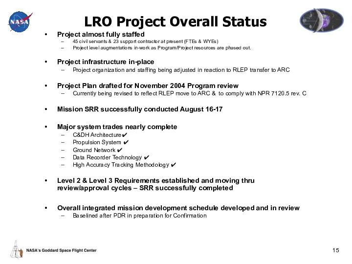 LRO Project Overall Status Project almost fully staffed 45 civil servants