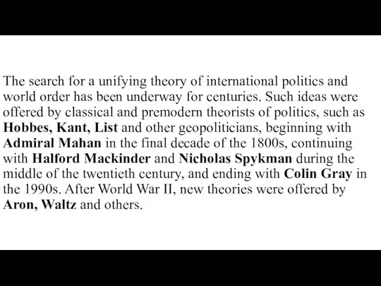 The search for a unifying theory of international politics and world
