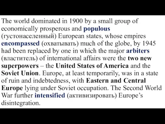 The world dominated in 1900 by a small group of economically