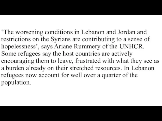 ‘The worsening conditions in Lebanon and Jordan and restrictions on the