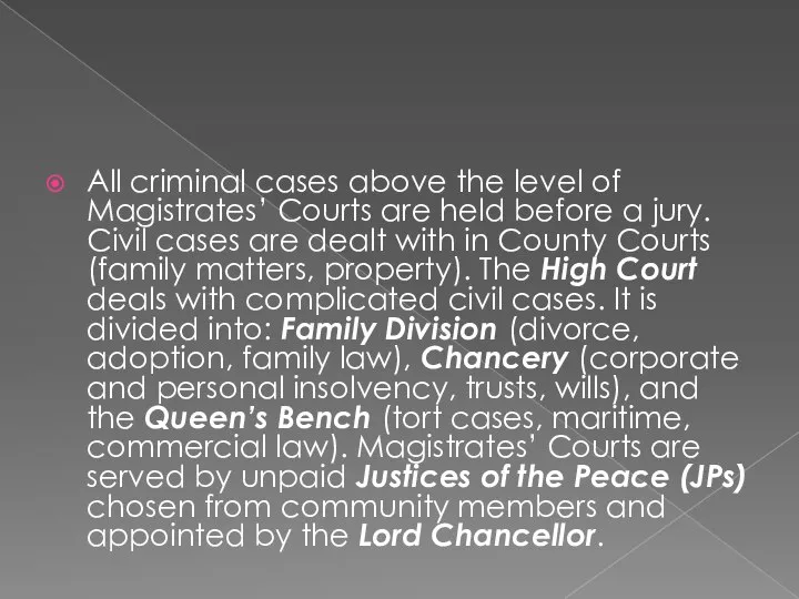 All criminal cases above the level of Magistrates’ Courts are held