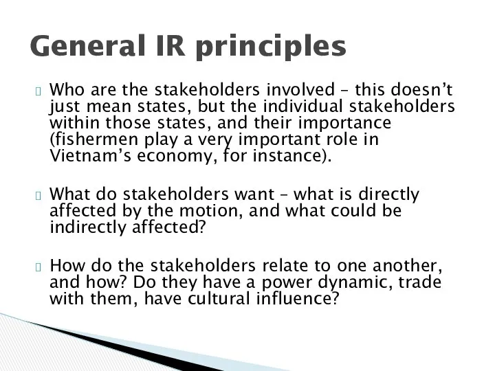 Who are the stakeholders involved – this doesn’t just mean states,