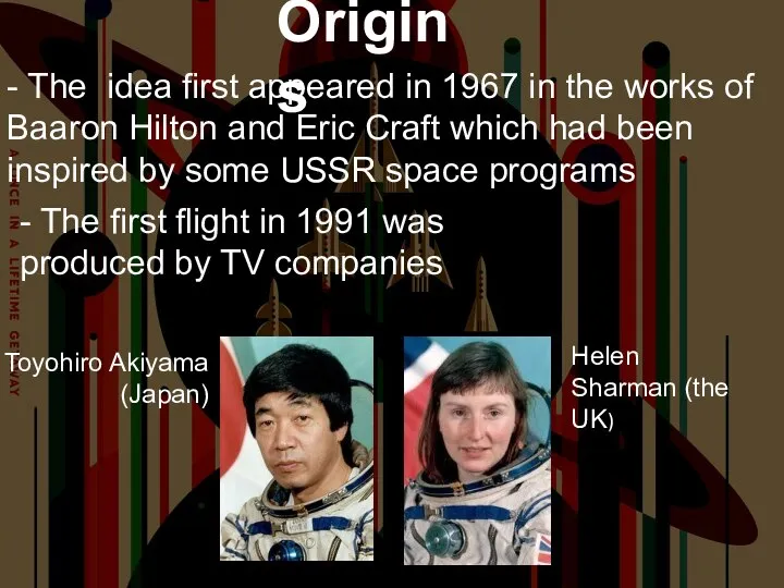 Origins - The idea first appeared in 1967 in the works