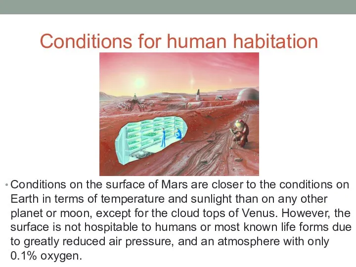 Conditions for human habitation Conditions on the surface of Mars are