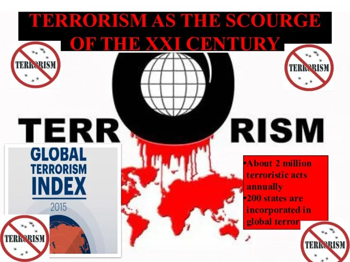 TERRORISM AS THE SCOURGE OF THE XXI CENTURY About 2 million