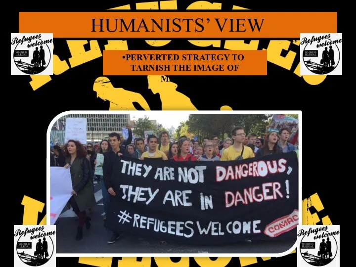 HUMANISTS’ VIEW PERVERTED STRATEGY TO TARNISH THE IMAGE OF MIGRANTS