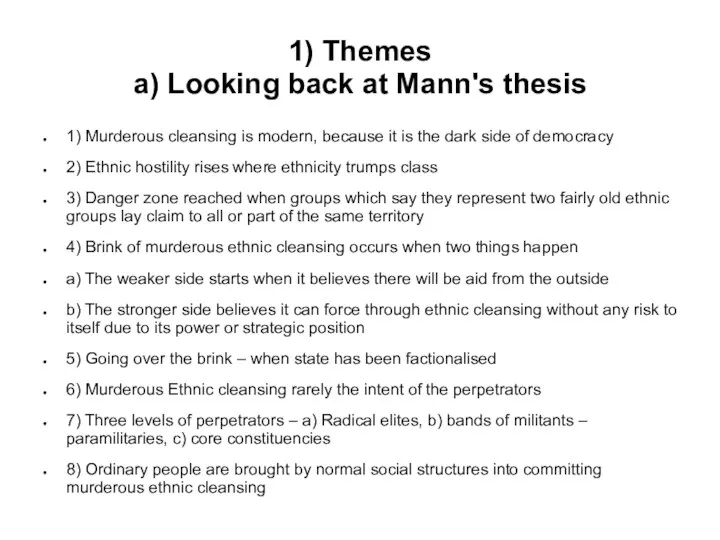 1) Themes a) Looking back at Mann's thesis 1) Murderous cleansing