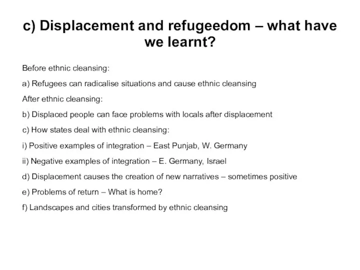 c) Displacement and refugeedom – what have we learnt? Before ethnic