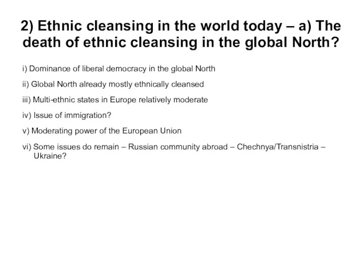 2) Ethnic cleansing in the world today – a) The death