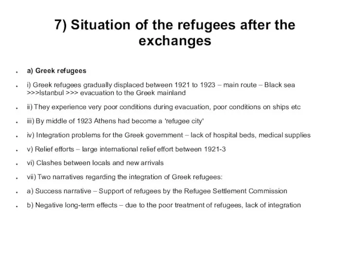 7) Situation of the refugees after the exchanges a) Greek refugees