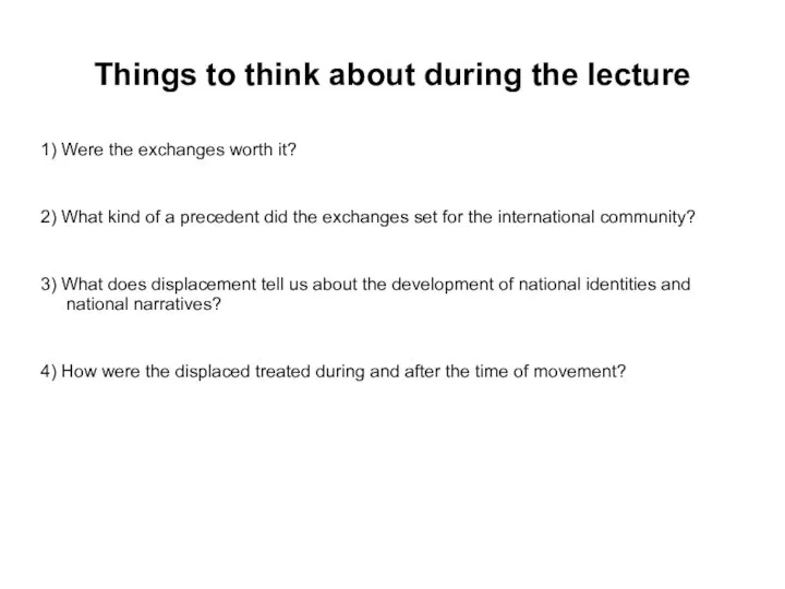 Things to think about during the lecture 1) Were the exchanges