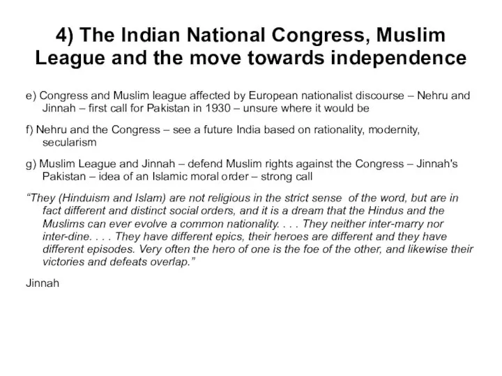 4) The Indian National Congress, Muslim League and the move towards