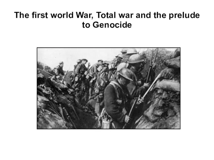 The first world War, Total war and the prelude to Genocide