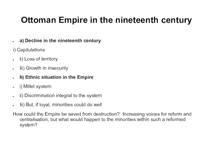 Ottoman Empire in the nineteenth century a) Decline in the nineteenth