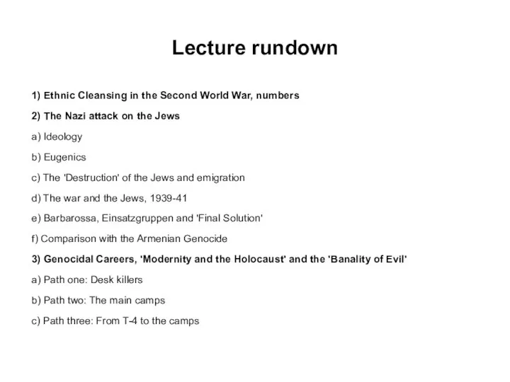 Lecture rundown 1) Ethnic Cleansing in the Second World War, numbers