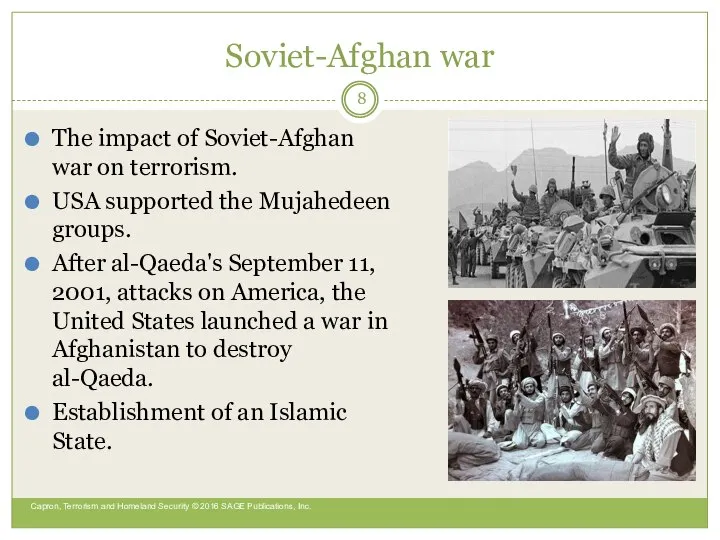 Soviet-Afghan war The impact of Soviet-Afghan war on terrorism. USA supported