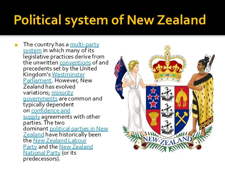 Political system of New Zealand The country has a multi-party system