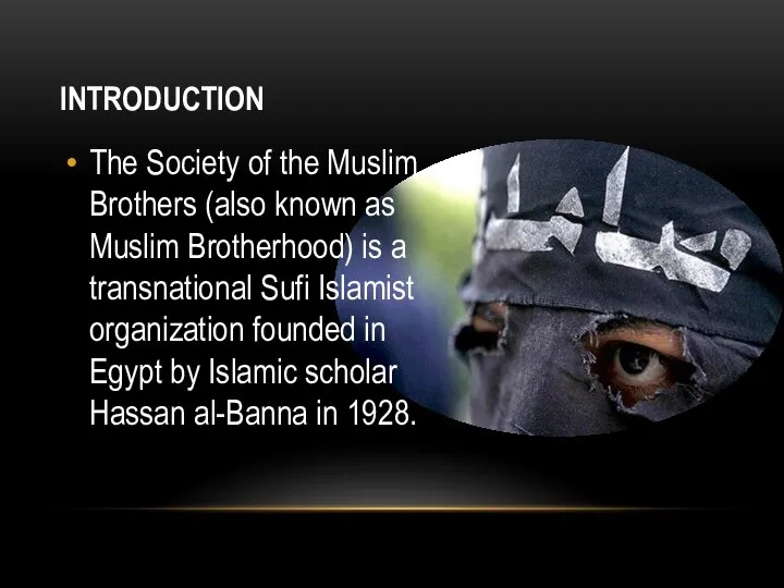 INTRODUCTION The Society of the Muslim Brothers (also known as Muslim