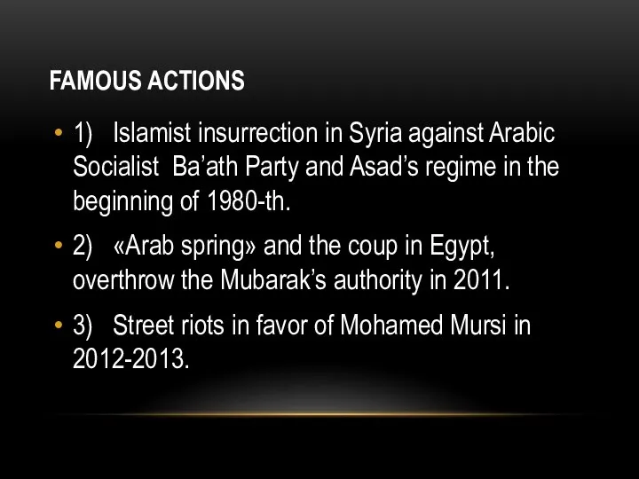 FAMOUS ACTIONS 1) Islamist insurrection in Syria against Arabic Socialist Ba’ath