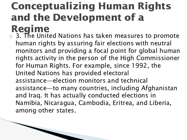 3. The United Nations has taken measures to promote human rights