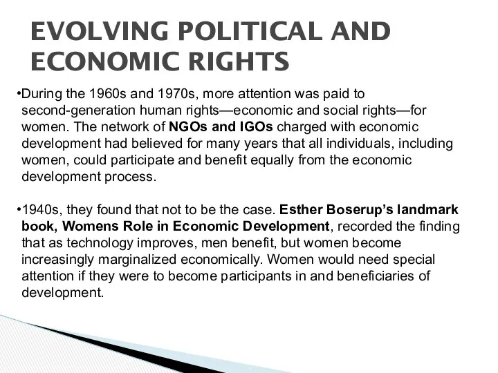 EVOLVING POLITICAL AND ECONOMIC RIGHTS During the 1960s and 1970s, more