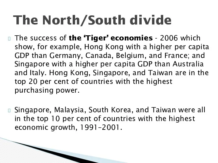 The success of the ‘Tiger’ economies - 2006 which show, for