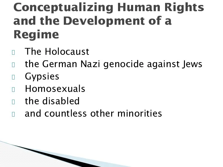 The Holocaust the German Nazi genocide against Jews Gypsies Homosexuals the
